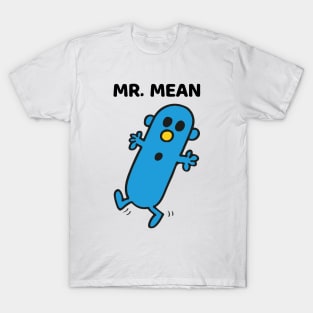 MR. MEAN T-Shirt